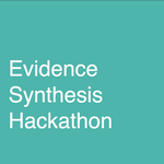 Evidence Synthesis Hackathon